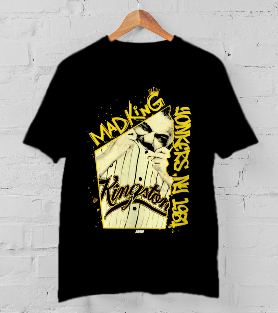 Eddie Kingston Mad King Yonkers NY 1981 Kingston AEW T-Shirt