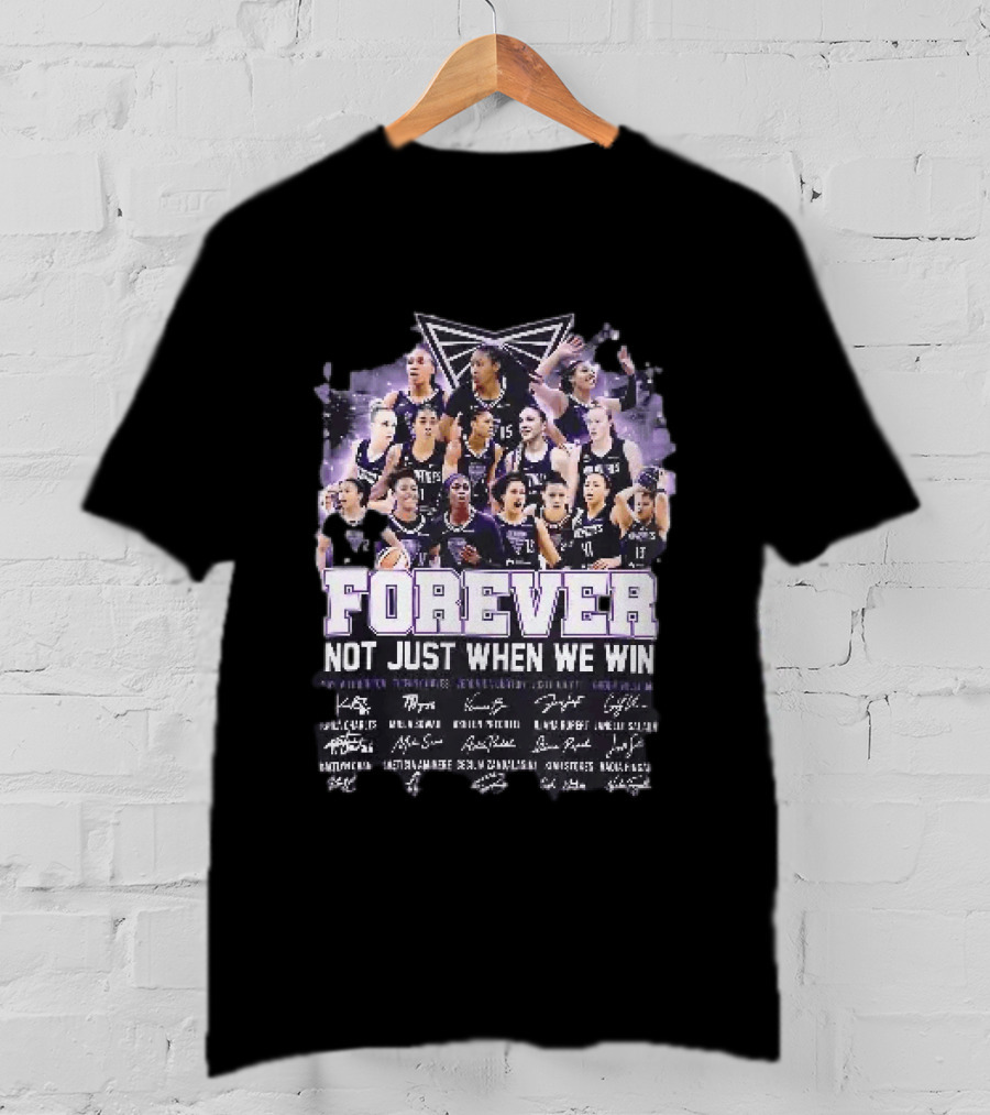 Seattle Storm Forever Not Just When We Win Basketball Players Team Spirit T-Shirt
