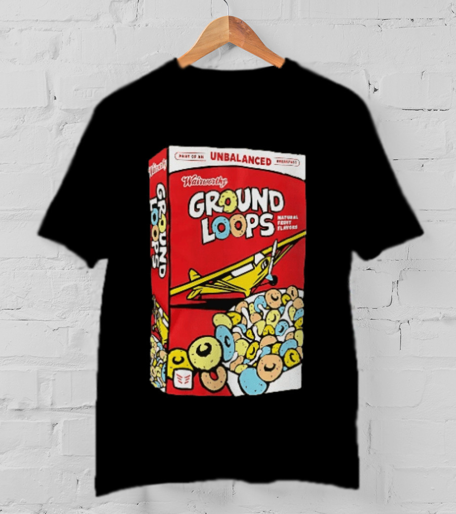 Wairworthy Ground Loops Cereal Box Unbalanced Breakfast Airplane Theme Natural Fruity Flavors T-Shirt
