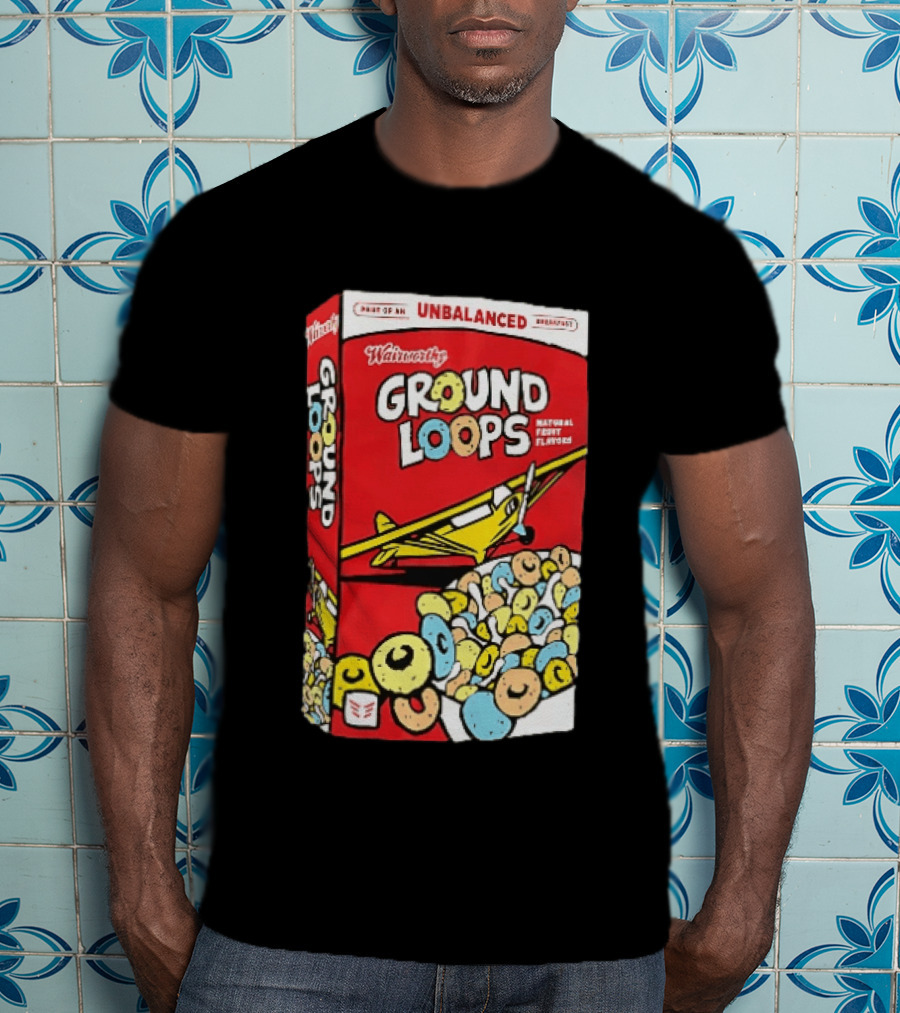 Wairworthy Ground Loops Cereal Box Unbalanced Breakfast Airplane Theme Natural Fruity Flavors T-Shirt
