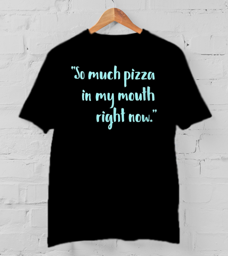So Much Pizza In My Mouth Right Now Rob Sand For Governor T-Shirt