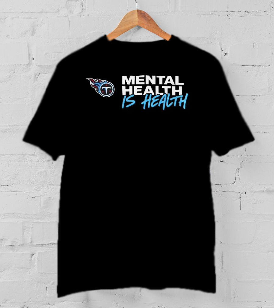 Tennessee Titans Mental Health Is Health Awareness T-Shirt