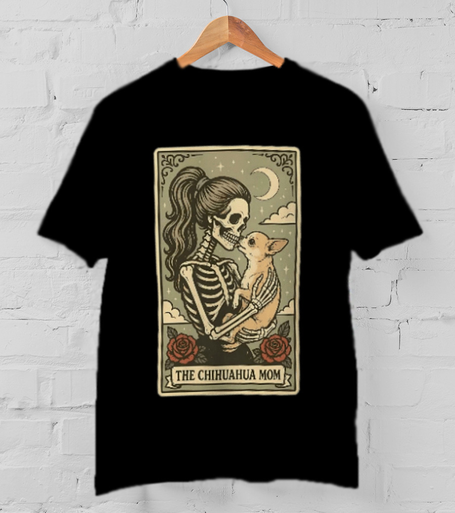 The Chihuahua Mom Skeleton With Dog Moon And Roses T-Shirt