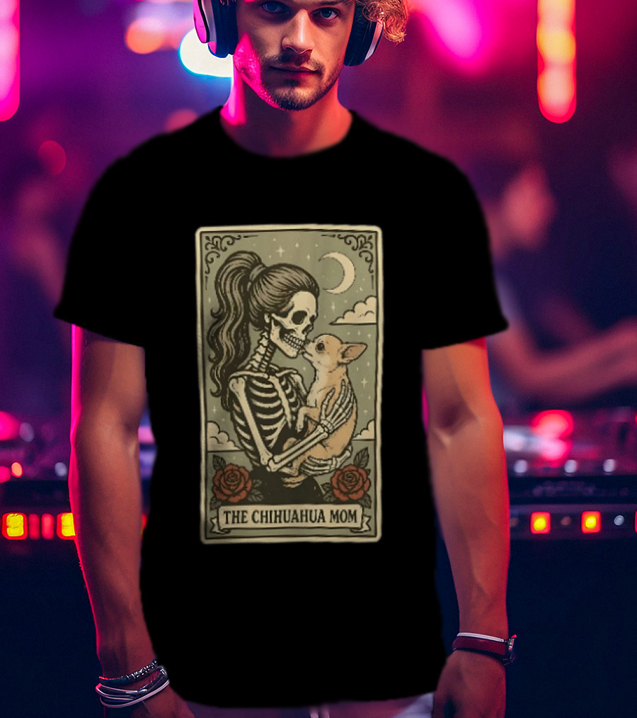 The Chihuahua Mom Skeleton With Dog Moon And Roses T-Shirt