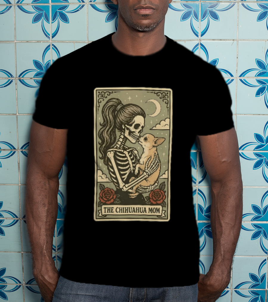 The Chihuahua Mom Skeleton With Dog Moon And Roses T-Shirt