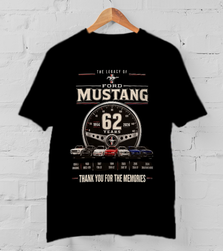 The Legacy Of Ford Mustang 62 Years 1964 To 2026 Thank You For The Memories T-Shirt
