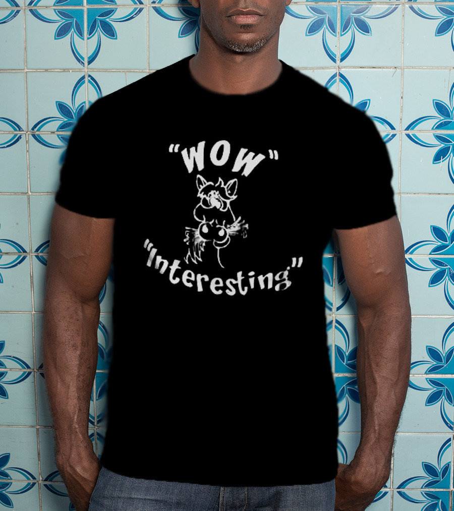 Wow Interesting Cartoon Cat Drawing T-Shirt