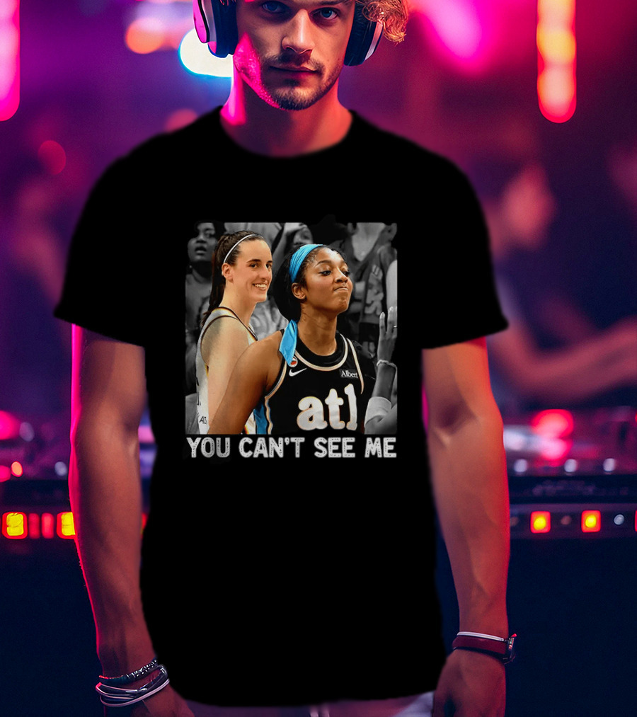 You Can't See Me Caitlin Clark Angel Reese ATL Basketball T-Shirt