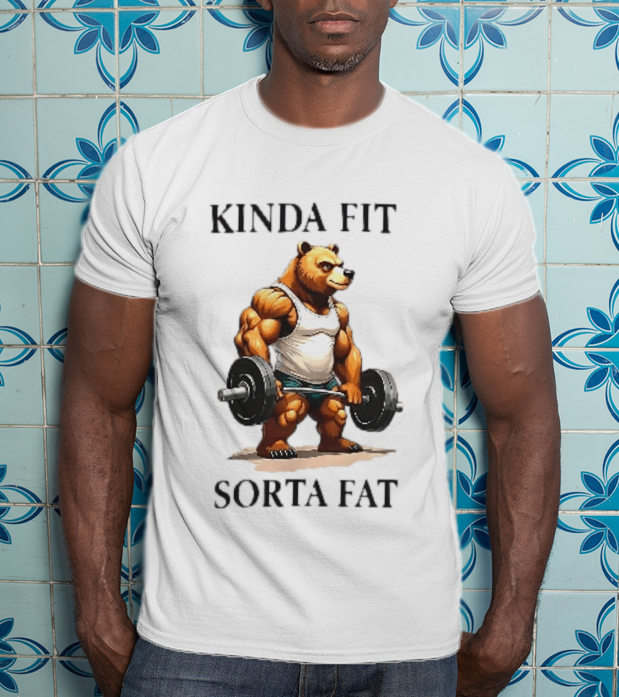 Kinda Fit Sorta Fat Bear Lifting Weights T-Shirt