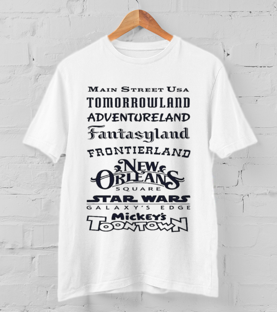 Main Street USA Tomorrowland Adventureland Fantasyland Frontierland New Orleans Square Star Wars Galaxy's Edge Mickey's Toontown T-Shirt