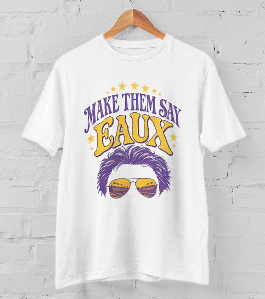 Make Them Say Eaux Purple And Gold Stars Sunglasses And Hair T-Shirt