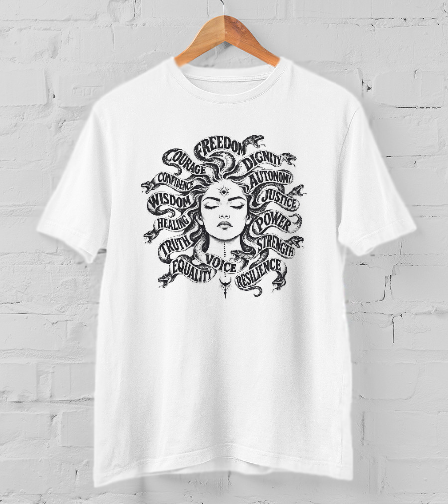 Medusa Empowerment Greek Mythology Feminist Freedom Justice Equality Strength Courage Voice Rights Respect T-Shirt