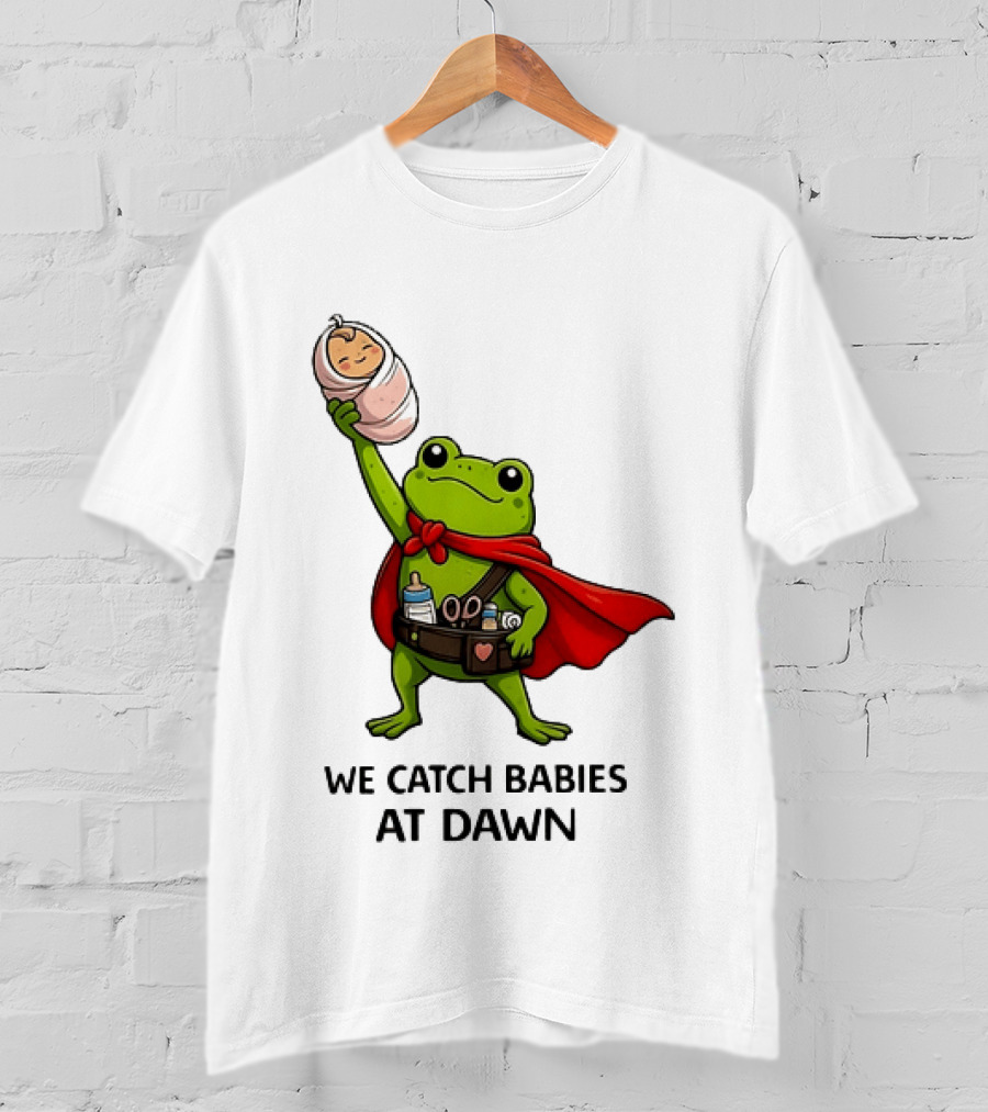 Frog Hero We Catch Babies At Dawn With Red Cape T-Shirt