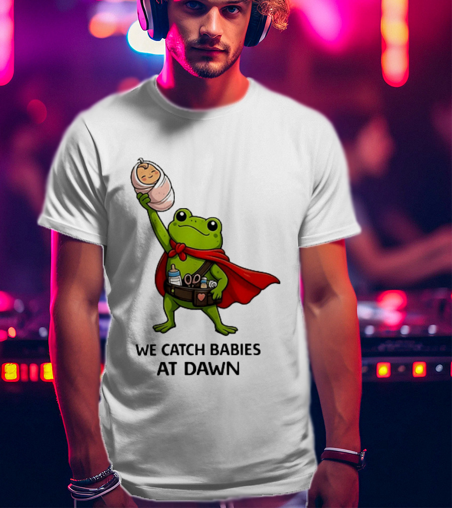 Frog Hero We Catch Babies At Dawn With Red Cape T-Shirt