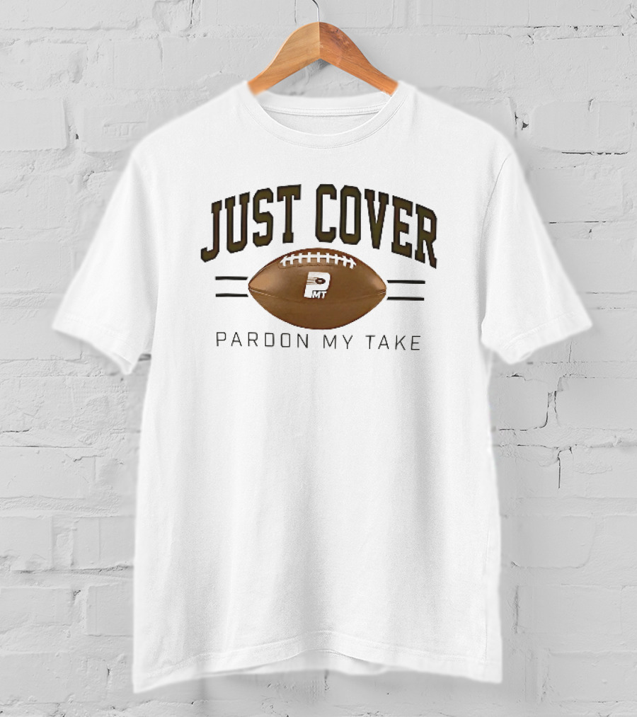 Just Cover Pardon My Take PMT Brown Football White Laces T-Shirt