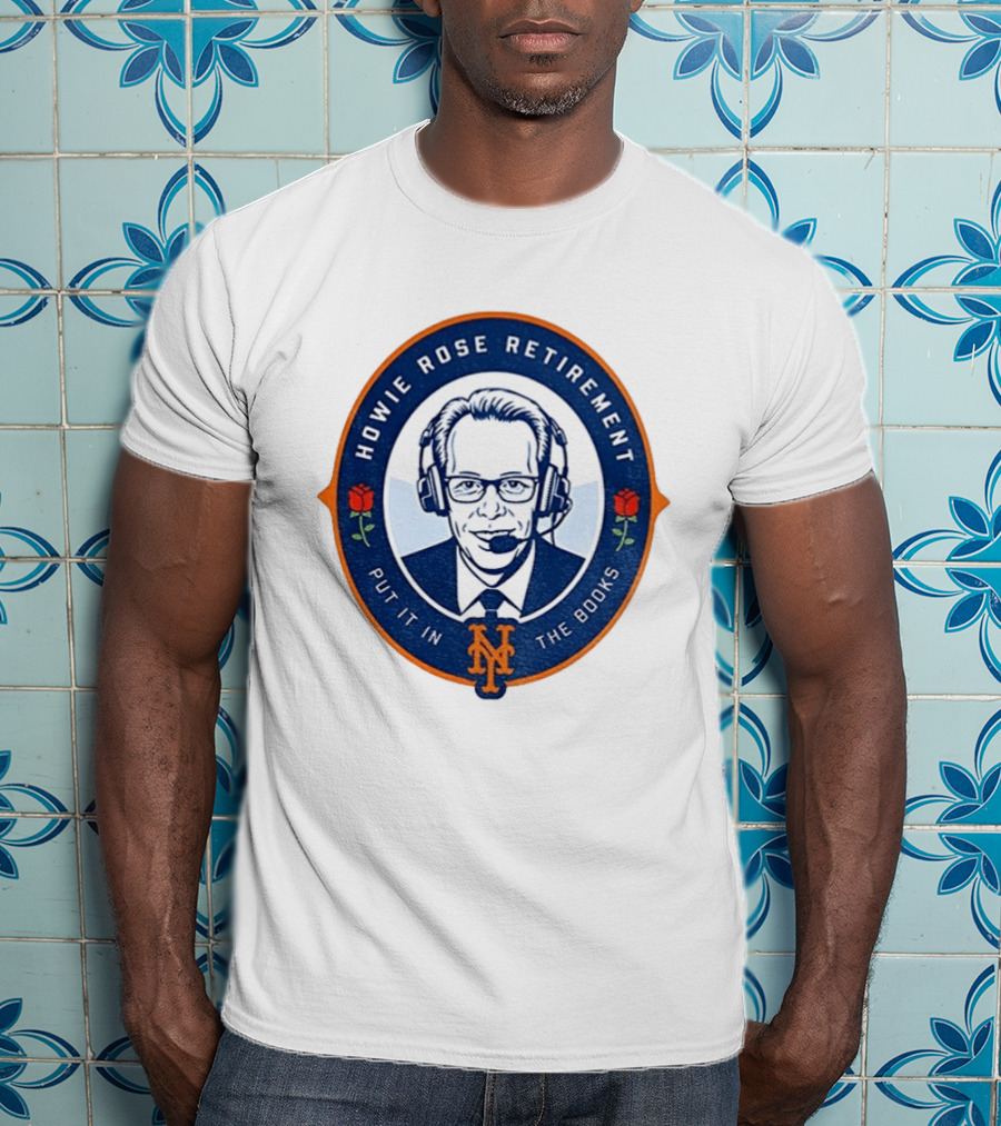 Howie Rose Retirement Put It In The Books New York Mets T-Shirt