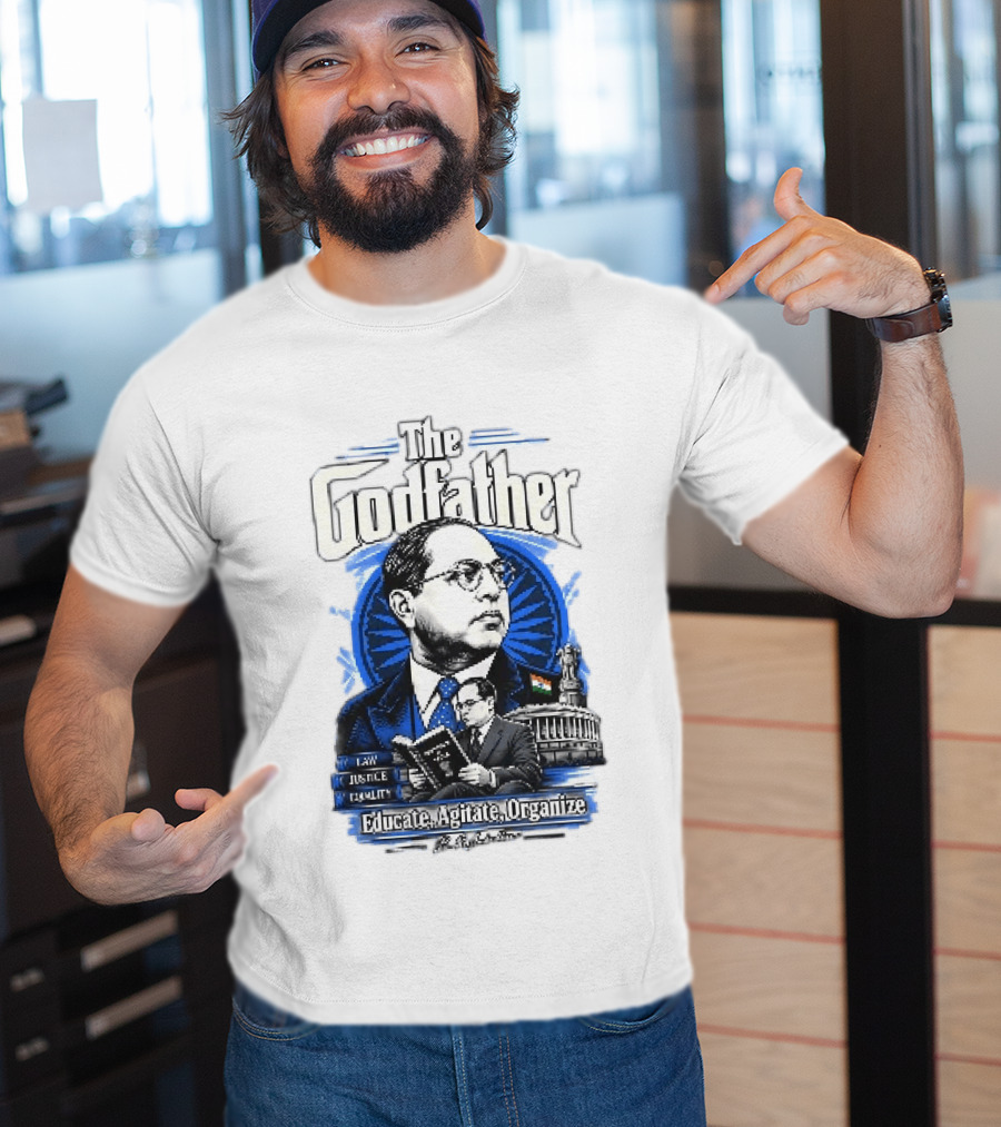 The Godfather B R Ambedkar Educate Agitate Organize Law Justice Equality T-Shirt
