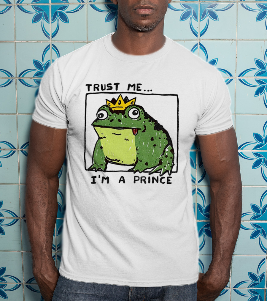 Trust Me I'm A Prince Derpy Frog Wearing A Crown T-Shirt