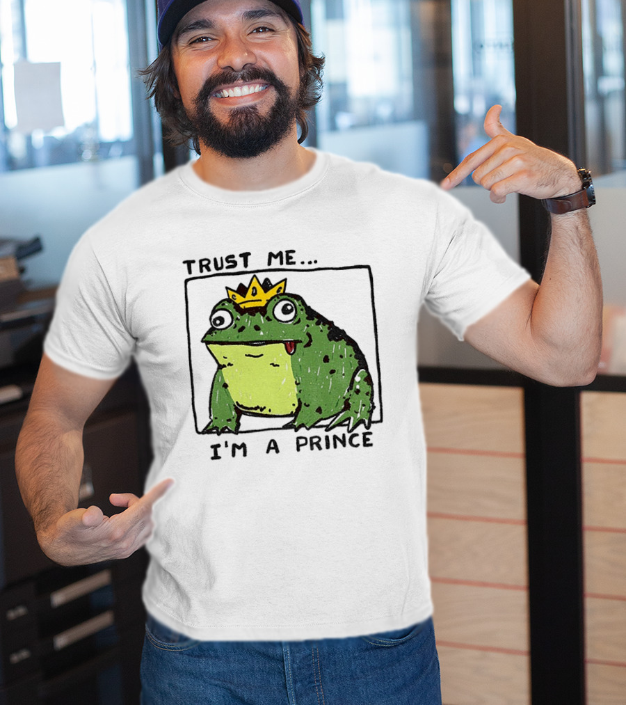 Trust Me I'm A Prince Derpy Frog Wearing A Crown T-Shirt