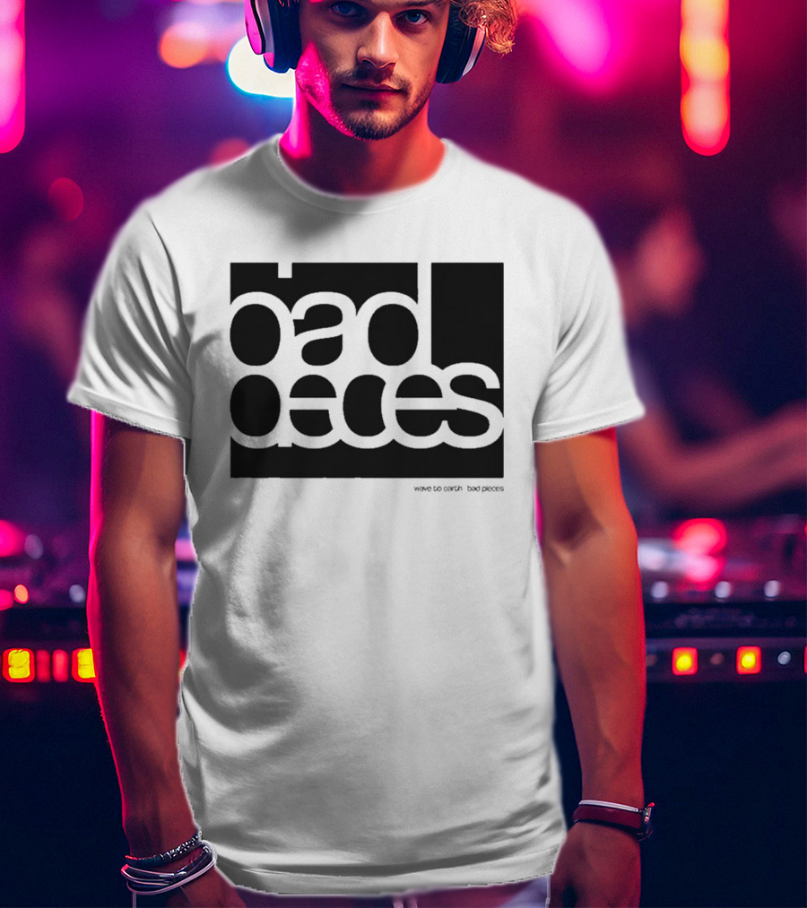 Wave To Earth Bad Pieces T-Shirt