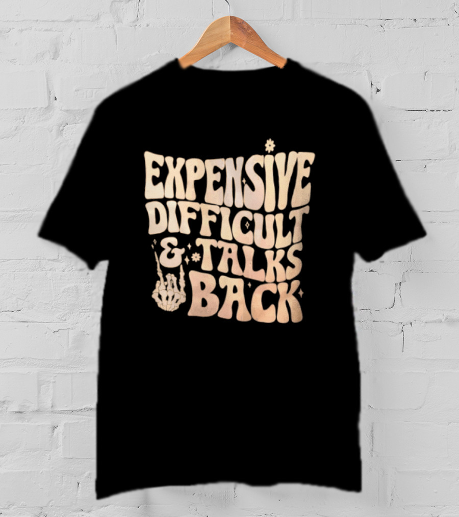 Expensive Difficult Talks Back Skeleton Hand Gesture T-Shirt