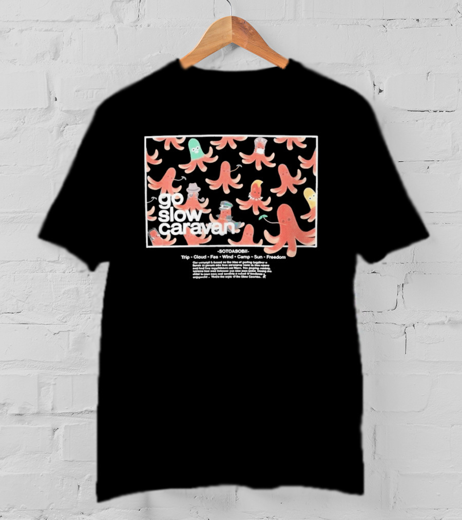 Go Slow Caravan Octopus Sausage Trip Cloud Fun Wind Camp Sun Freedom T-Shirt