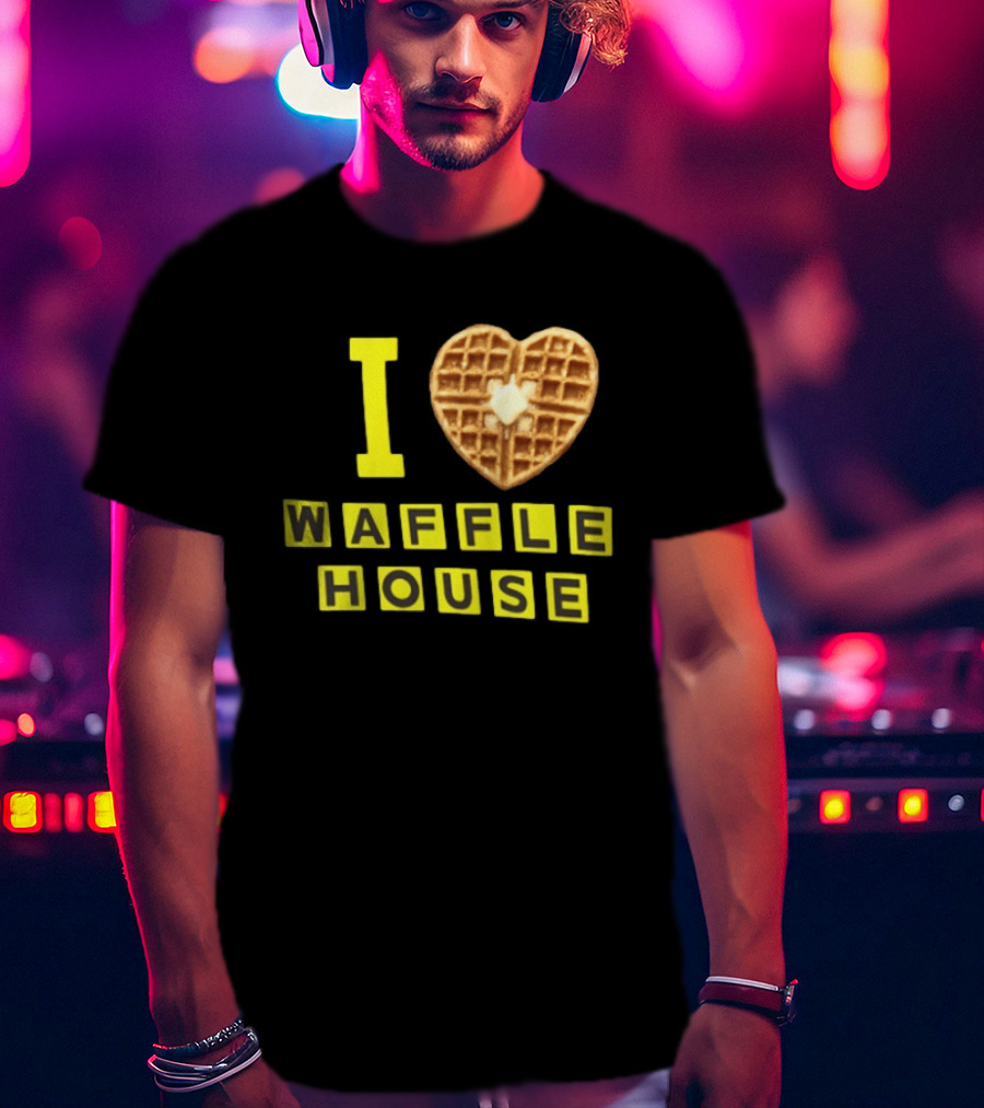 I Heart Waffle House Waffle Love I Waffle House T-Shirt