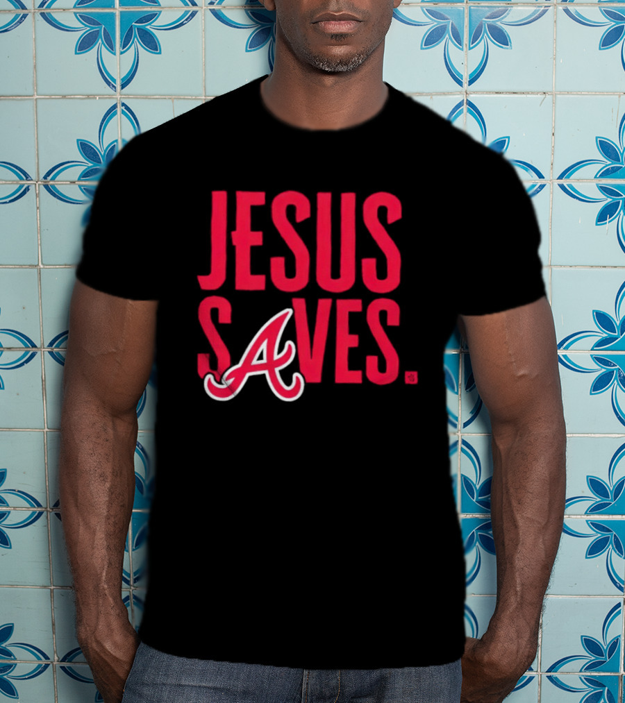 Atlanta Braves MLB Jesus Saves Christian Baseball T-Shirt