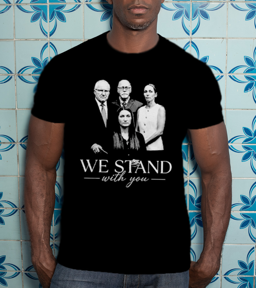We Stand With You Support Unity T-Shirt