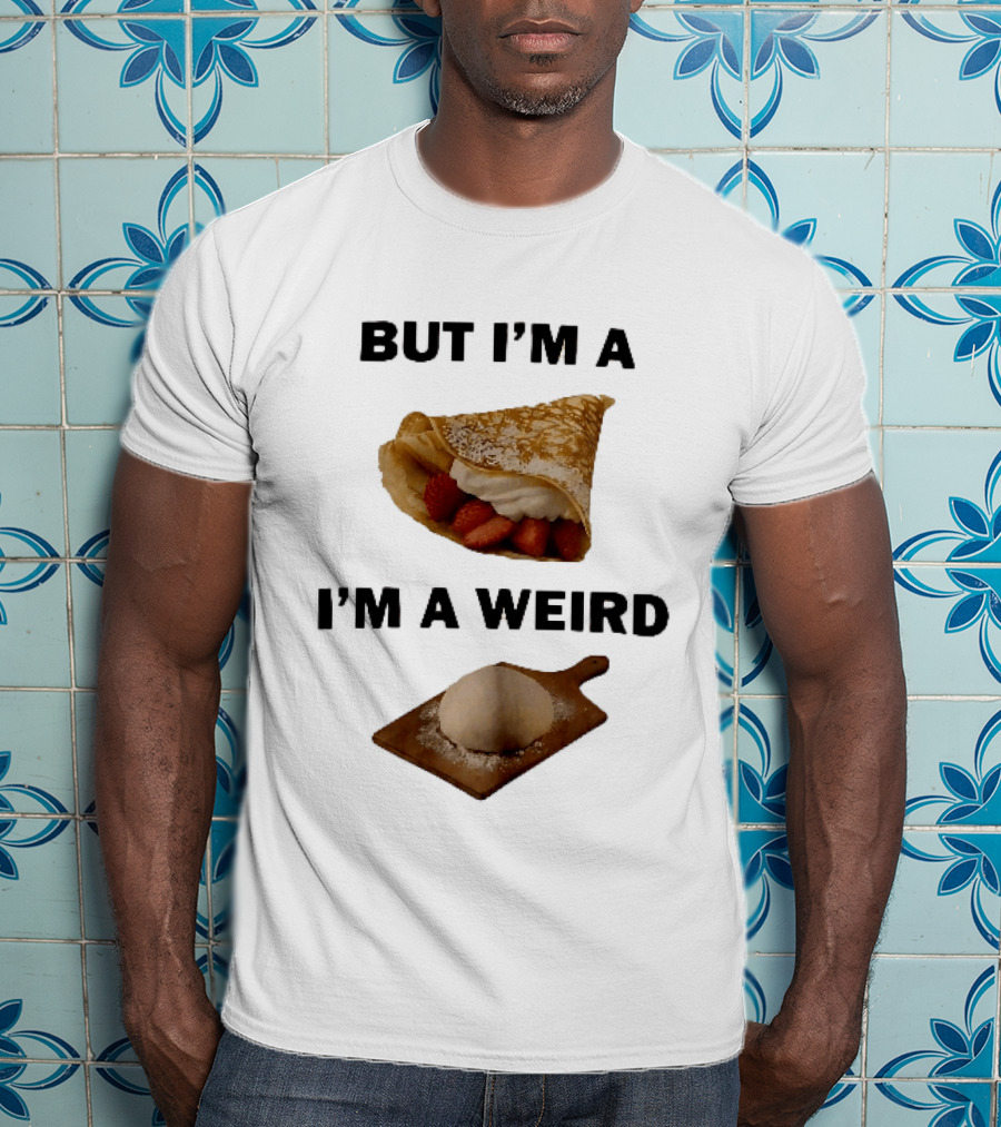 But Im A Weird Strawberry Crepe Dough Ball Wooden Board T-Shirt