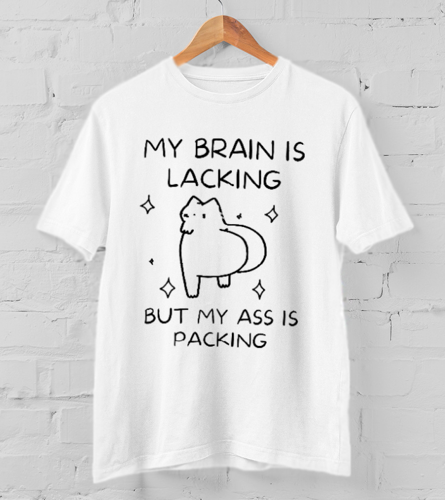My Brain Is Lacking But My Ass Is Packing Cartoon Cat Sparkles T-Shirt