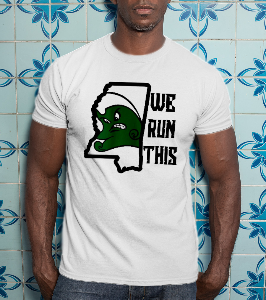 Tulane Green Wave We Run This Mississippi State T-Shirt