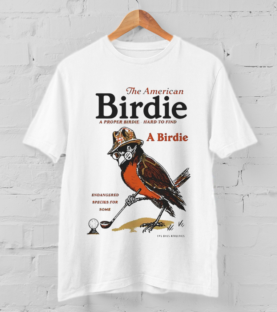 The American Birdie A Proper Birdie Hard To Find Endangered Species For Some T-Shirt