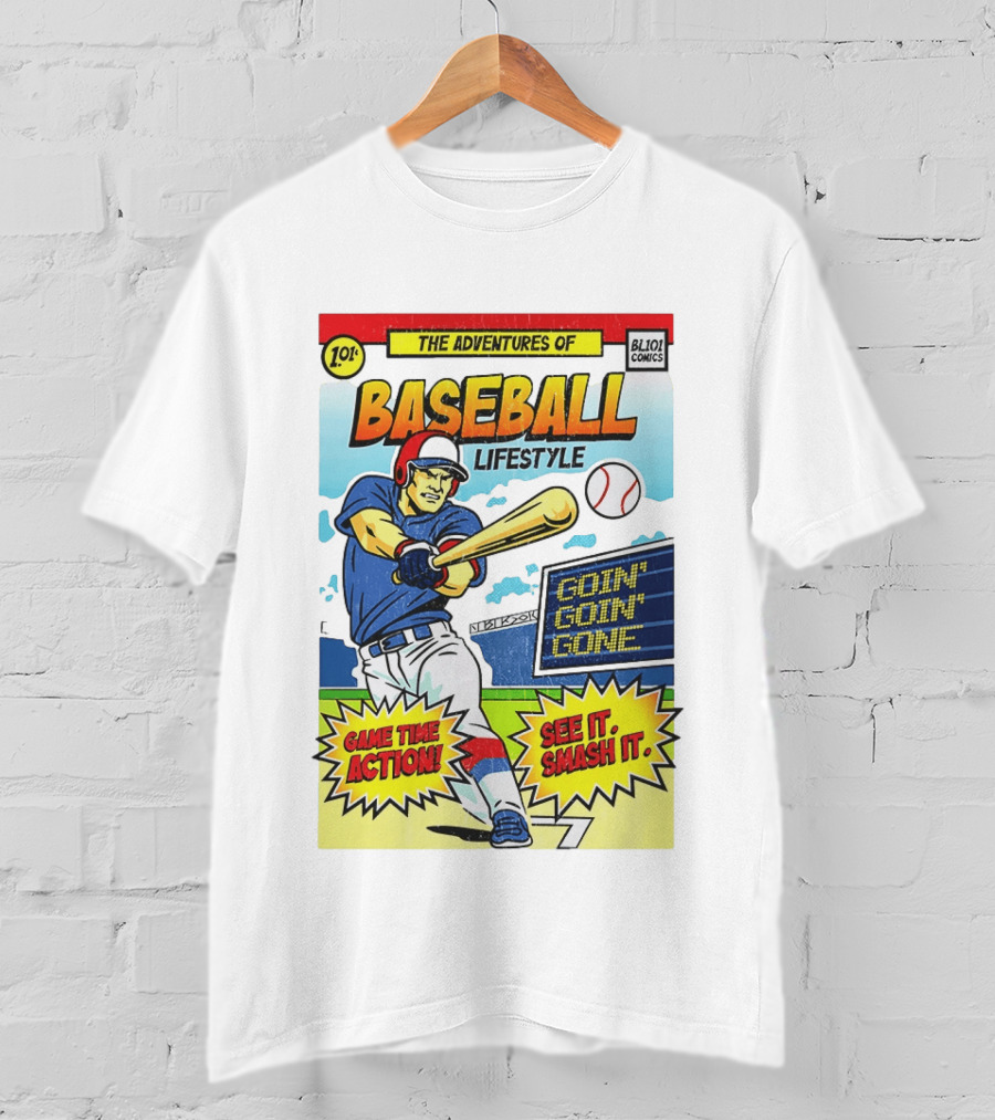 The Adventures Of Baseball Lifestyle Game Time Action Goin Goin Gone See It Smash It T-Shirt