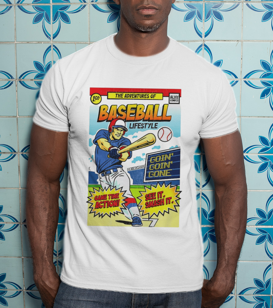The Adventures Of Baseball Lifestyle Game Time Action Goin Goin Gone See It Smash It T-Shirt
