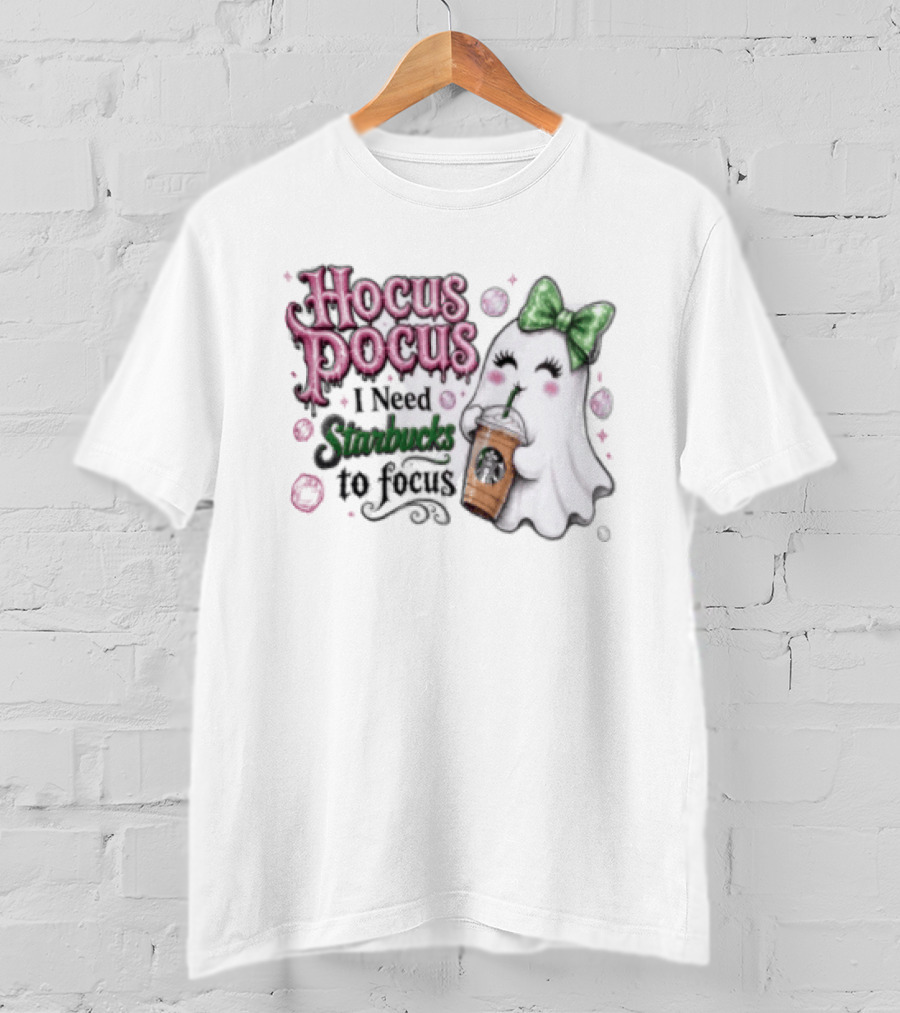 Hocus Pocus I Need Starbucks To Focus Ghost Coffee Lover Fun Halloween T-Shirt