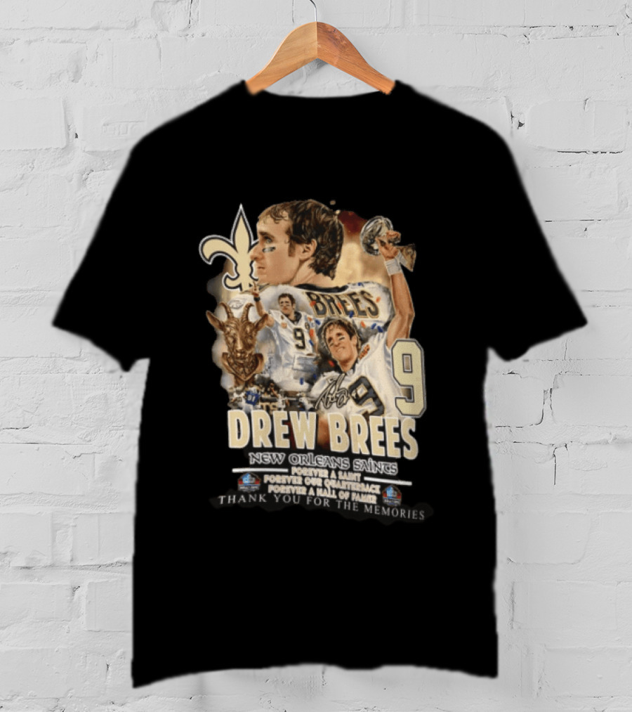 New Orleans Saints Drew Brees Forever A Saint Forever Our Quarterback Forever A Hall Of Fame Thank You For The Memories T-Shirt