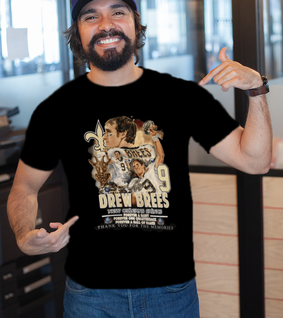 New Orleans Saints Drew Brees Forever A Saint Forever Our Quarterback Forever A Hall Of Fame Thank You For The Memories T-Shirt