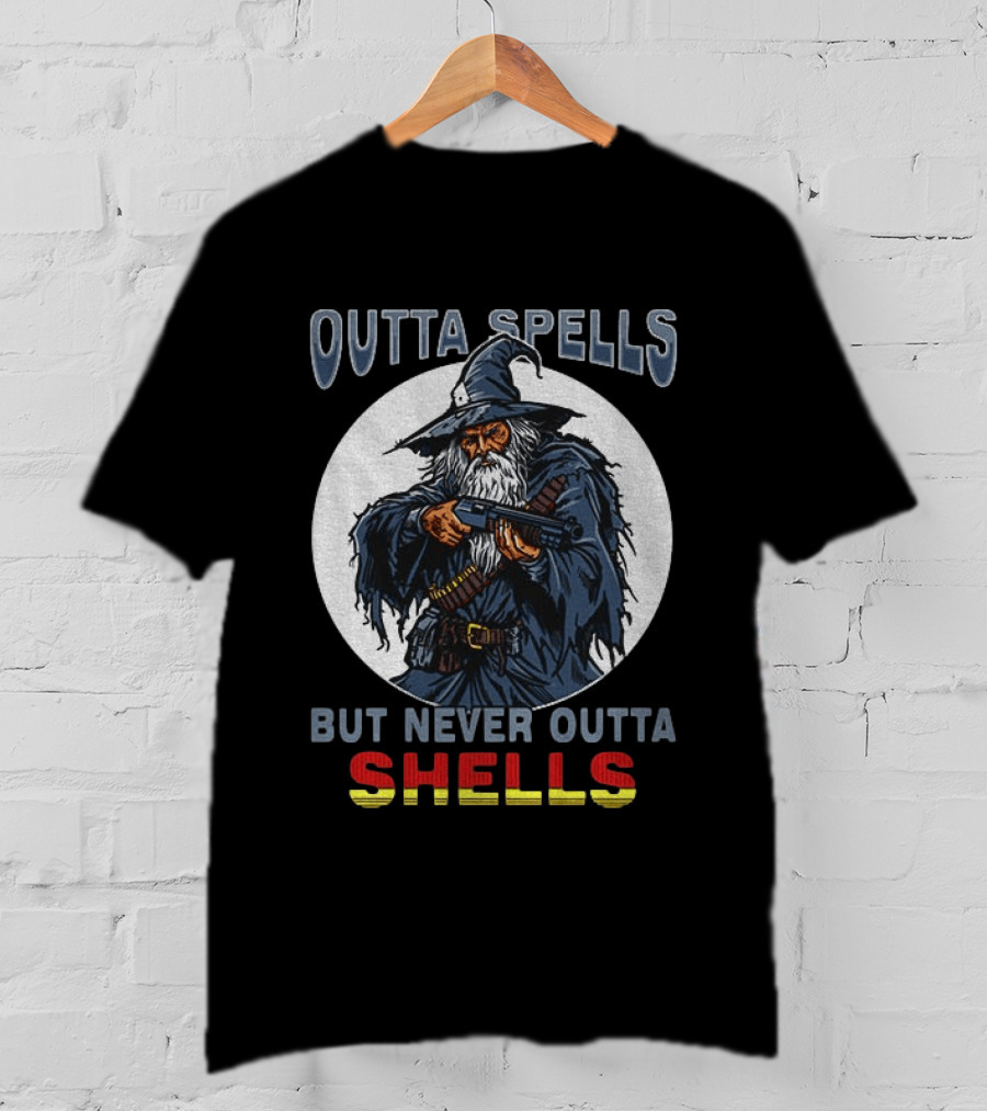 Outta Spells But Never Outta Shells Gandalf With Shotgun T-Shirt