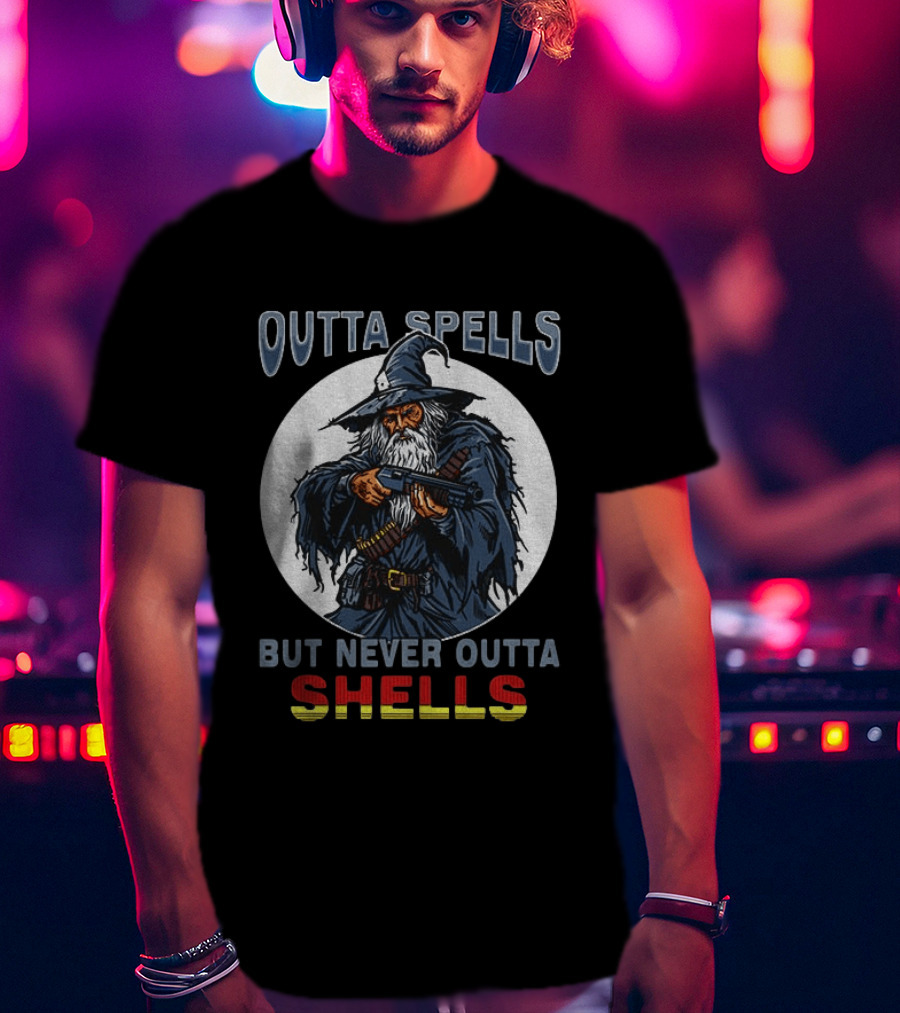 Outta Spells But Never Outta Shells Gandalf With Shotgun T-Shirt