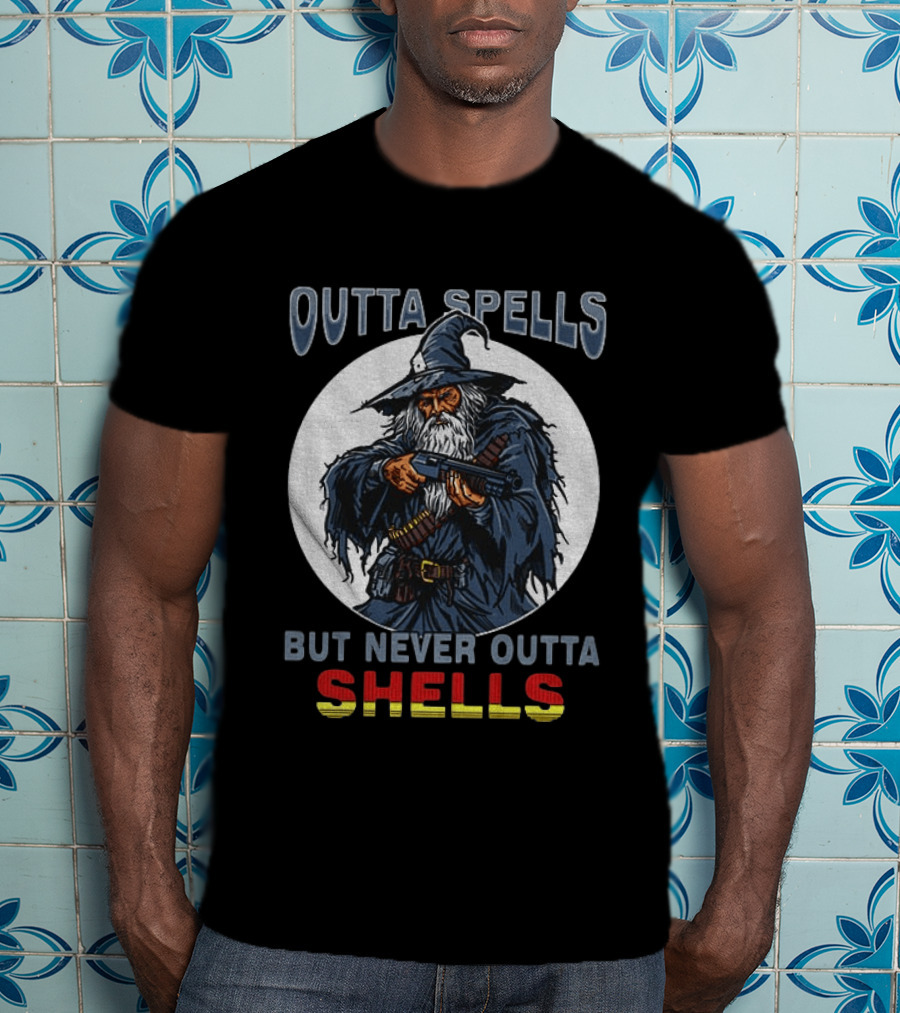 Outta Spells But Never Outta Shells Gandalf With Shotgun T-Shirt