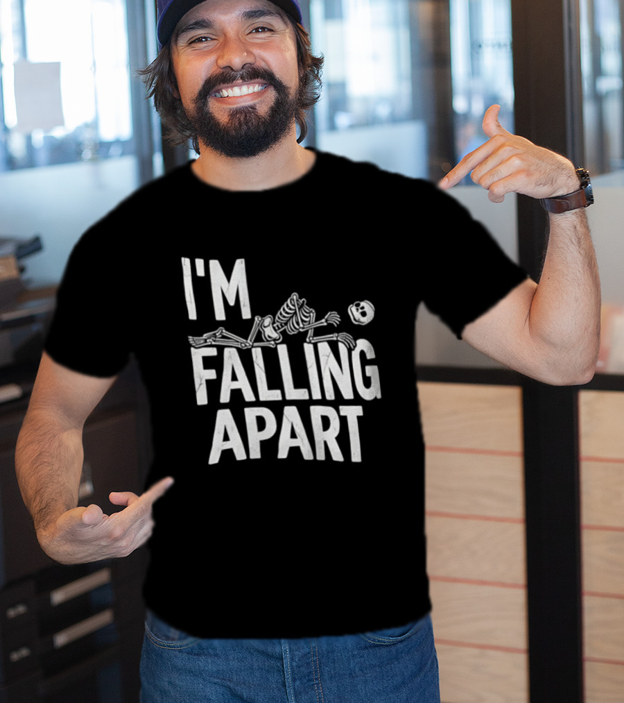 I'm Falling Apart Halloween Skeleton Sarcastic Humor T-Shirt