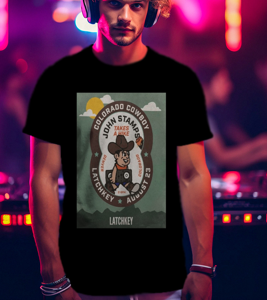 John Stamps Takes A Hike Colorado Cowboy Latchkey Denver August 23 T-Shirt