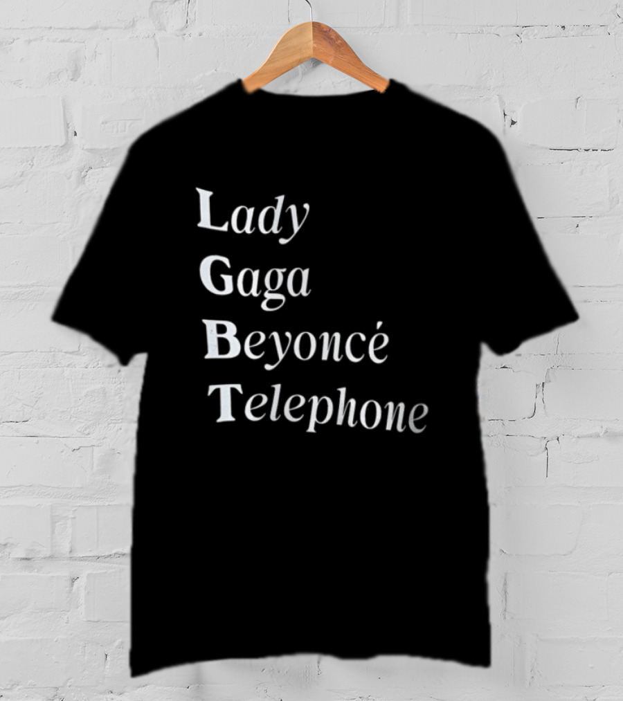 Lady Gaga Beyoncé Telephone LGBT Pride T-Shirt
