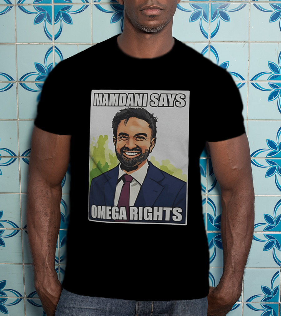 Mamdani Says Omega Rights T-Shirt