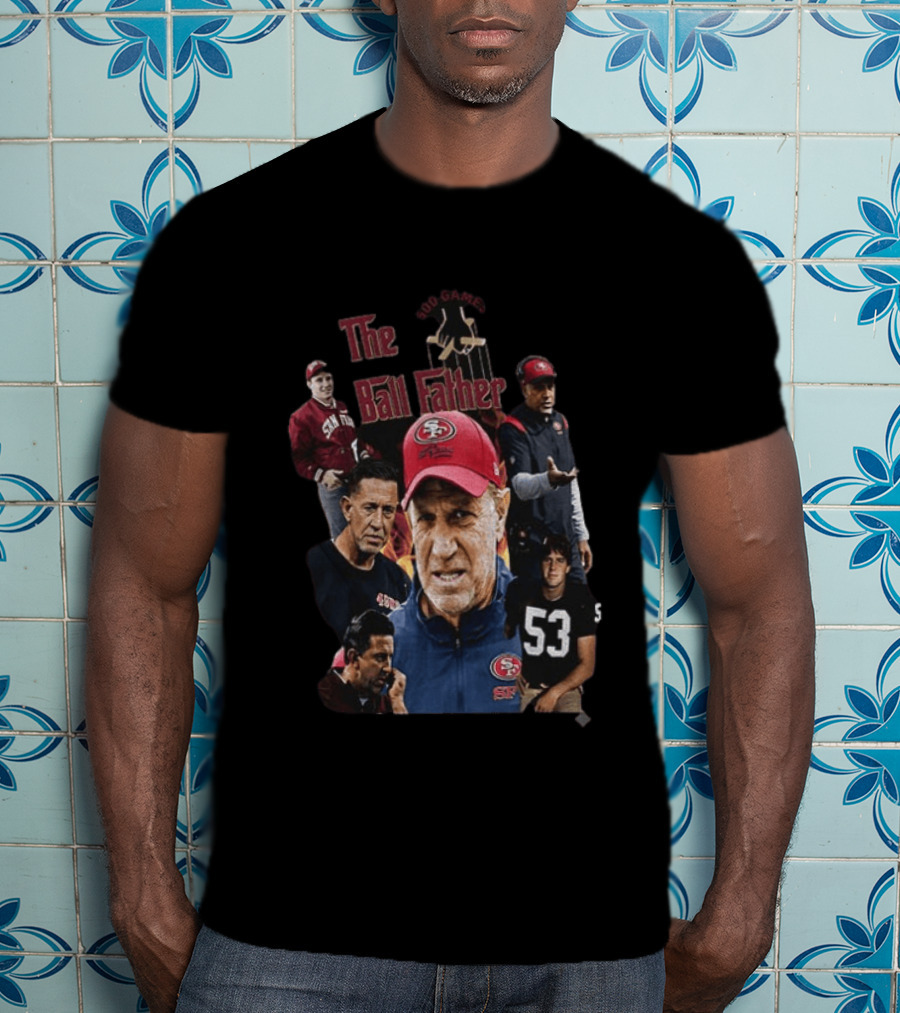The Ball Father 500 Games San Francisco Football Coaching Legends T-Shirt