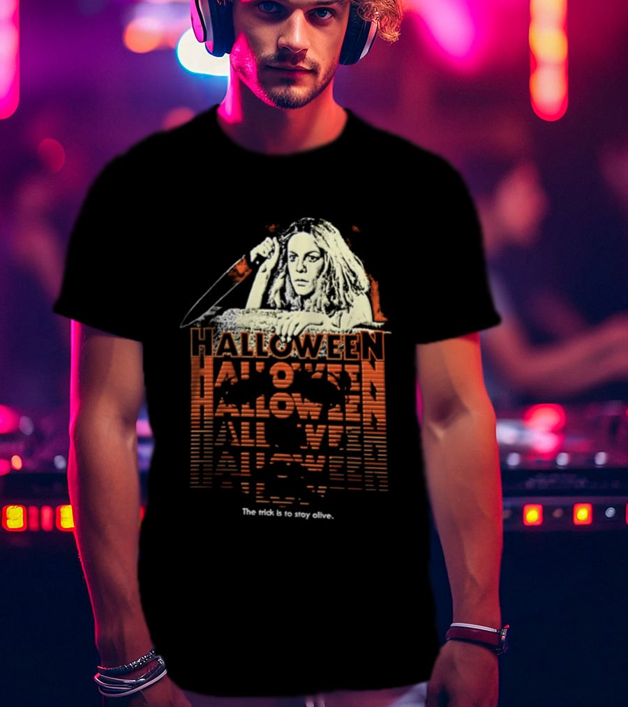 Halloween Horror Stay Alive The Trick Is To Stay Alive T-Shirt