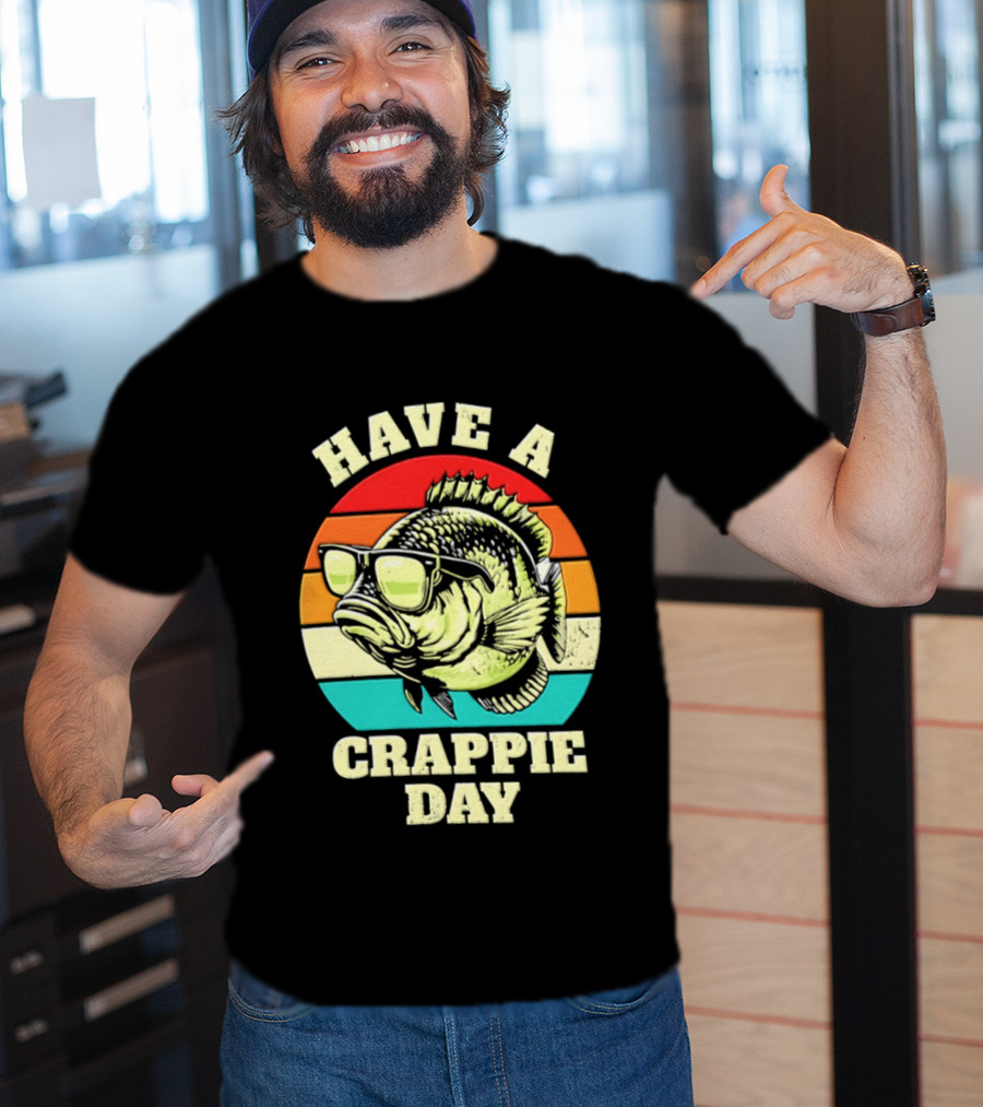 Have A Crappie Day Retro Sunglasses Fish T-Shirt