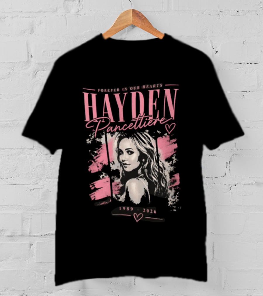 Forever In Our Hearts Hayden Pancettiere 1989 2026 T-Shirt