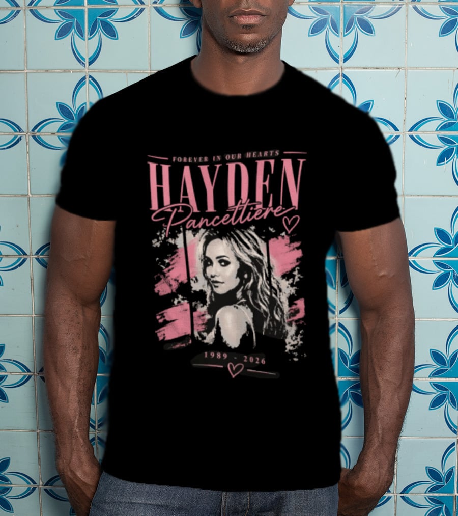 Forever In Our Hearts Hayden Pancettiere 1989 2026 T-Shirt